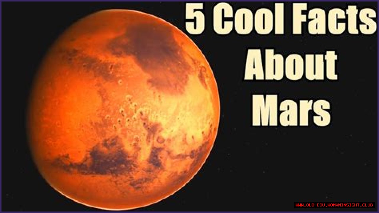 Exploring The Red Planet: Fascinating Facts About Mars